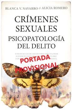 CRÍMENES SEXUALES. PSICOPATOLOGÍA DEL DELITO