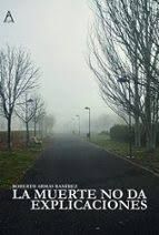 LA MUERTE NO DA EXPLICACIONES