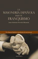 LA MASONERIA ESPAÑOLA BAJO EL FRANQUISMO