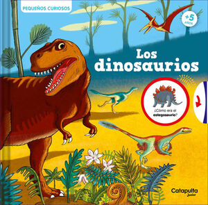 PEQUEÑOS CURIOSOS  LOS DINOSAURIOS