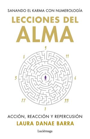 LECCIONES DEL ALMA: SANANDO EL KARMA CON NUMEROLOGÍA