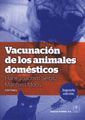 VACUNACIÓN DE LOS ANIMALES DOMÉSTICOS (SEGUNDA EDICIÓN)