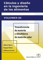 CÁLCULOS (VOL. III) Y DISEÑO EN LA INGENIERÍA DE LOS ALIMENTOS VOL.III