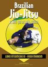 BRAZILIAN JIU-JITSU. LIBRO INTERMEDIO III.FAIXA MARRON