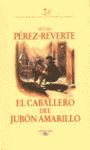EL CABALLERO DEL JUBON AMARILLO