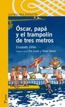 OSCAR, PAPA Y TRAMPOLIN DE TRES METROS