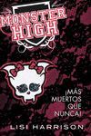 MONSTER HIGH 4. MAS MUERTOS QUE NUNCA