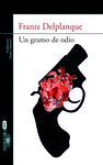UN GRAMO DE ODIO