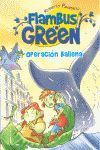 FLAMBUS GREEN 2. OPERACIÓN BALLENA