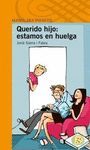 QUERIDO HIJO: ESTAMOS EN HUELGA