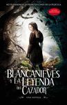 BLANCANIEVES Y LA LEYENDA DEL CAZADOR