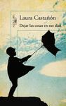 DEJAR LAS COSAS EN SUS DÍAS