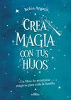 CREA MAGIA CON TUS HIJOS