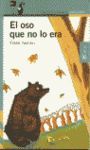 EL OSO QUE NO LO ERA.