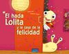 EL HADA LOLITA Y LA CASA DE LA FELICIDAD