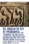 EL SIGLO XI EN PRIMERA PERSONA LAS MEMORIAS DE 'ABD ALLAH, ÚLTIMO REY ZIRÍ DE GRANADA, DESTRONADO POR LOS ALMOR