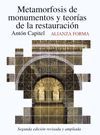 METAMORFOSIS DE MONUMENTOS Y TEORÍAS DE LA RESTAURACIÓN