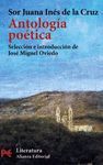 ANTOLOGÍA POÉTICA (SOR JUANA INÉS DE LA CRUZ)