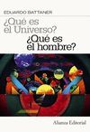 ¿QUÉ ES EL UNIVERSO? ¿QUÉ ES EL HOMBRE?