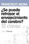 ¿SE PUEDE RETRASAR EL ENVEJECIMIENTO DEL CEREBRO?