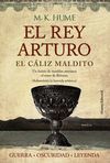 EL REY ARTURO. EL CÁLIZ MALDITO