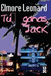 TÚ GANAS, JACK