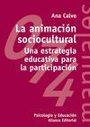 LA ANIMACIÓN SOCIOCULTURAL : UNA ESTRATEGIA EDUCATIVA PARA LA PARTICIPACIÓN