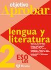 OBJETIVO APROBAR LOE: LENGUA Y LITERATURA 2 ESO