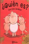 ¿QUIÉN ES? ¡LOS TRES CERDITOS!
