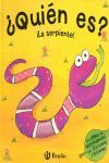 ¿QUIÉN ES? ¡LA SERPIENTE!