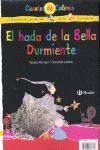 LA BELLA DURMIENTE / EL HADA DE LA BELLA DURMIENTE