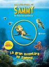 LA GRAN AVENTURA DE SAMMY. LAS AVENTURAS DE SAMMY, UN VIAJE EXTRAORDINARIO (CONT