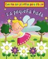 LA PEQUEÑA HADA (CUENTOS CON PLANTILLAS PARA DIBUJAR)