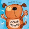 LIBROS SALTARINES. ¡SALTA, PERRITO!