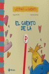 LETRAS... CUENTO DE LA P