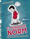 EL MUNDO DE NORM 1. ATENCIÓN: PUEDE CONTENER RISAS