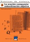 PRÁCTICAS DE SINTAXIS 8. LA SUBORDINACIÓN COMPUESTA: SUBORDINACIÓN ADJETIVA