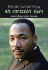 UN CORAZÓN LIBRE (MARTIN LUTHER KING)