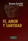 FE, AMOR Y SANTIDAD