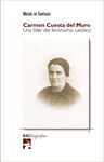 CARMEN CUESTA DEL MURO. UNA LÍDER DEL FEMINISMO CATÓLICO