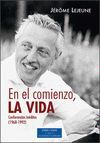 EN EL COMIENZO,LA VIDA (1968-1992) CONFERENCIAS INEDITAS