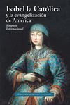 ISABEL LA CATÓLICA Y LA EVANGELIZACIÓN DE AMÉRICA