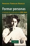 FORMAR PERSONAS TEOLOGIA DE LA EDUCACION DE EDITH STEIN