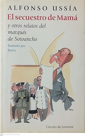EL SECUESTRO DE MAMÁ. Y OTROS RELATOS DEL MARQUÉS DE SOTOANCHO
