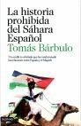 LA HISTORIA PROHIBIDA DEL SAHARA ESPAÑOL