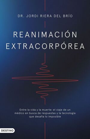 REANIMACION EXTRACORPOREA:ENTRE VIDA Y LA MUERTE
