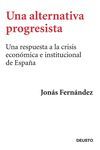 UNA ALTERNATIVA PROGRESISTA PARA SALIR DE LA CRISI