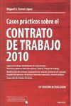 CASOS PRACTICOS SOBRE EL CONTRATO DE TRABAJO 2010