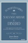 EL PEQUEÑO LIBRO PARA SALVAGUARDAR TU DINERO