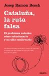 CATALUÑA LA RUTA FALSA